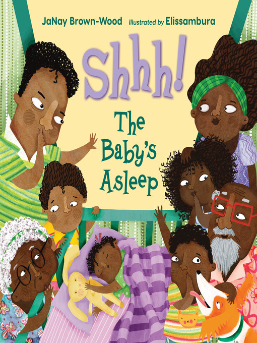 Title details for Shhh! the Baby's Asleep by JaNay Brown-Wood - Available